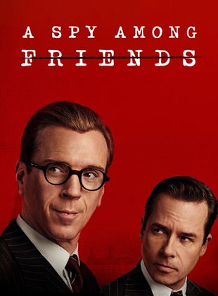 A Spy Among Friends Saison 1