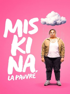 Miskina, la pauvre Saison 1